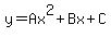y=Ax%5E2%2BBx%2BC
