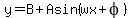 y=B%2BAsin%28wx%2Bphi%29
