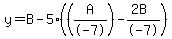 y=B-5%2A%28%28A%2F-7%29-%282B%29%2F-7%29%29