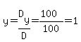 y=D%5By%5D%2FD=%28100%29%2F100+=+1