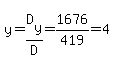 y=D%5By%5D%2FD=1676%2F419=4