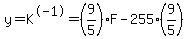y=K%5E-1=%289%2F5%29F-255%2A%289%2F5%29