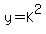 y=K%5E2