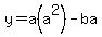 y=a%28a%5E2%29-ba