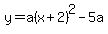 y=a%28x%2B2%29%5E2-5a