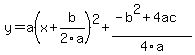 y=a%28x%2Bb%2F2a%29%5E2%2B%28-b%5E2%2B4ac%29%2F4a