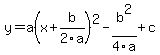 y=a%28x%2Bb%2F2a%29%5E2-b%5E2%2F4a%2Bc