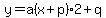 y=a%28x%2Bp%292%2Bq