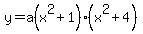 y=a%28x%5E2%2B1%29%28x%5E2%2B4%29