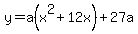 y=a%28x%5E2%2B12x%29%2B27a