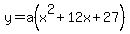 y=a%28x%5E2%2B12x%2B27%29