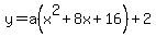 y=a%28x%5E2%2B8x%2B16%29%2B2