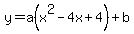 y=a%28x%5E2-4x%2B4%29%2Bb