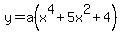 y=a%28x%5E4%2B5x%5E2%2B4%29