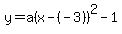 y=a%28x-%28-3%29%29%5E2-1