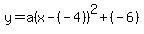 y=a%28x-%28-4%29%29%5E2%2B%28-6%29