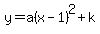 y=a%28x-1%29%5E2%2Bk