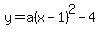 y=a%28x-1%29%5E2-4