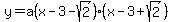y=a%28x-3-sqrt%282%29%29%28x-3%2Bsqrt%282%29%29