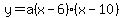 y=a%28x-6%29%28x-10%29