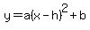 y=a%28x-h%29%5E2%2Bb