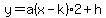 y=a%28x-k%292%2Bh