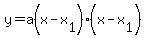y=a%28x-x%5B1%5D%29%28x-x%5B1%5D%29+