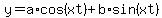 y=a%2Acos%28xt%29%2Bb%2Asin%28xt%29