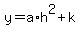 y=a%2Ah%5E2%2Bk