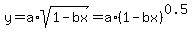 y=a%2Asqrt%281-bx%29=a%2A%281-bx%29%5E0.5