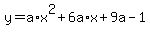y=a%2Ax%5E2+%2B+6a%2Ax%2B9a-1
