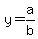 y=a%2Fb