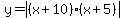 y=abs%28%28x%2B10%29%28x%2B5%29%29