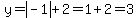 y=abs%28-1%29%2B2=1%2B2=3