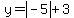 y=abs%28-5%29%2B3+
