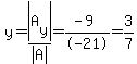 y=abs%28A%5By%5D%29%2Fabs%28A%29=%28-9%29%2F-21=3%2F7