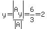 y=abs%28A%5By%5D%29%2Fabs%28A%29=6%2F3=2