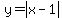 y=abs%28x-1%29