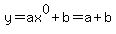 y=ax%5E0%2Bb=a%2Bb