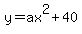 y=ax%5E2%2B40