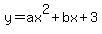 y=ax%5E2%2Bbx%2B3