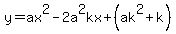 y=ax%5E2-2a%5E2kx%2B%28ak%5E2%2Bk%29