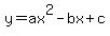 y=ax%5E2-bx%2Bc