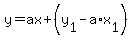 y=ax+%2B+%28y%5B1%5D+-+a%2Ax%5B1%5D%29