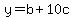 y=b%2B10c
