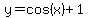 y=cos%28x%29%2B1