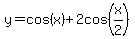 y=cos%28x%29%2B2cos%28x%2F2%29
