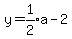 y=expr%281%2F2%29a-2