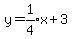 y=expr%281%2F4%29x%2B3%29