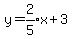 y=expr%282%2F5%29x%2B3